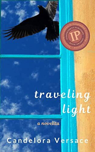 Traveling Light: a novelita: Versace, Candelora: 9781792606380: 